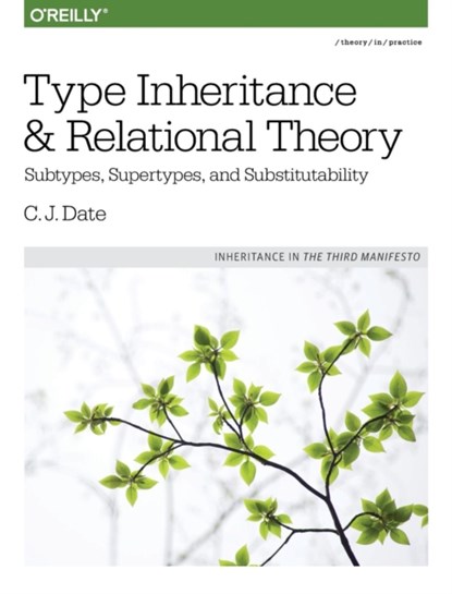 Type Inheritance and Relational Theory, C.j Date - Paperback - 9781491959992