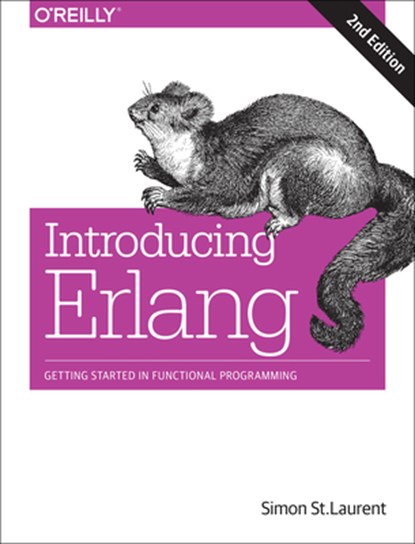 Introducing Erlang, 2e, Simon St Laurent - Paperback - 9781491973370