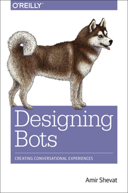Designing Bots, Amir Shevat - Paperback - 9781491974827