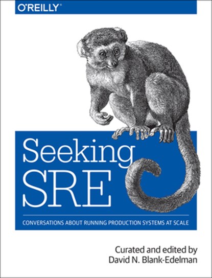 Seeking SRE, David N. Blank-Edelman - Paperback - 9781491978863