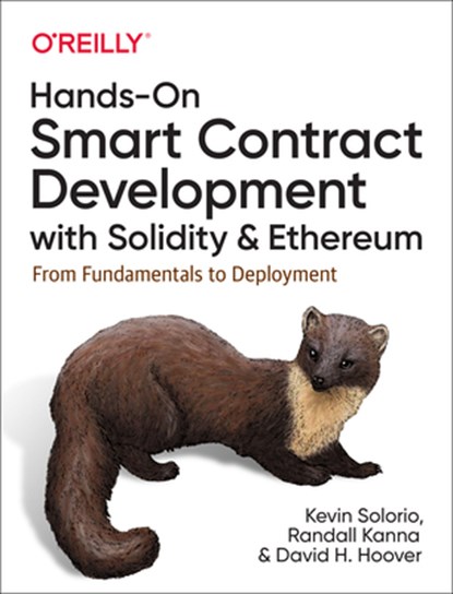 Hands-On Smart Contract Development with Solidity and Ethereum, Kevin Solorio ; Randall Kanna ; David H Hoover - Paperback - 9781492045267