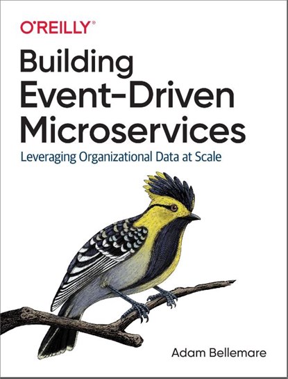 Building Event-Driven Microservices, Adam Bellemare - Paperback - 9781492057895