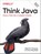 Think Java, Allen B Downey ; Chris Mayfield - Paperback - 9781492072508