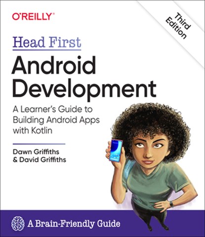 Head First Android Development, Dawn Griffiths ; David Griffiths - Paperback - 9781492076520