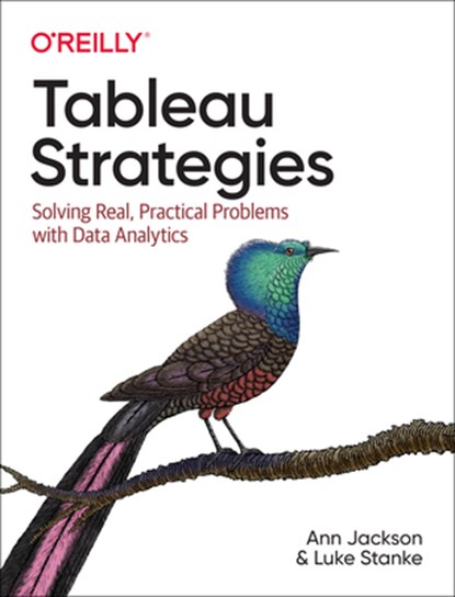 Tableau Strategies, Ann Jackson ; Luke Stanke - Paperback - 9781492080084