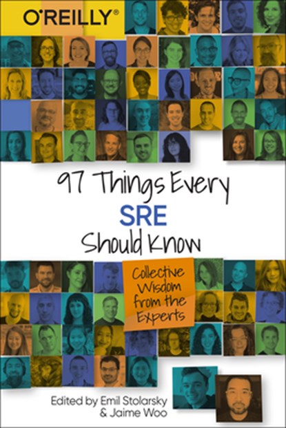 97 Things Every SRE Should Know, Emil Stolarsky - Paperback - 9781492081494