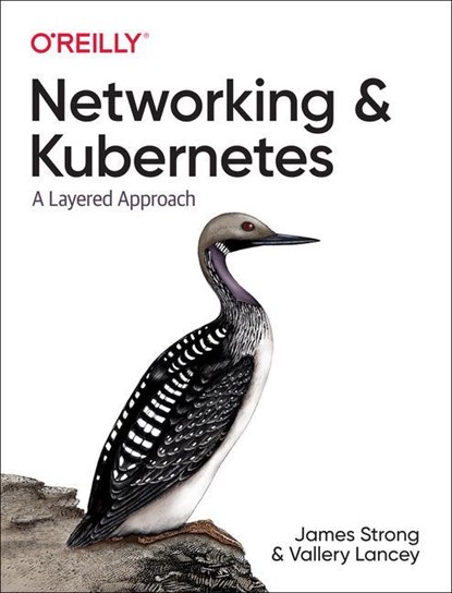 Networking and Kubernetes, James Strong ; Vallery Lancey - Paperback - 9781492081654