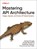 Mastering API Architecture, James Gough ; Daniel Bryant ; Matthew Auburn - Paperback - 9781492090632