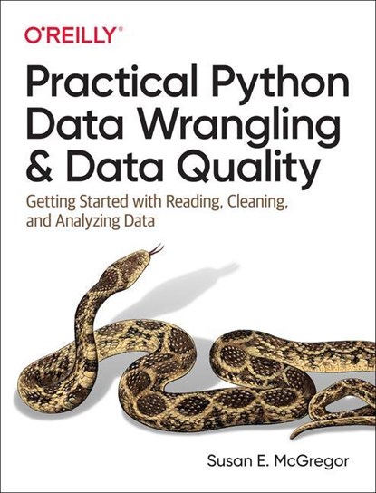 Practical Python Data Wrangling and Data Quality, Susan E. McGregor - Paperback - 9781492091509