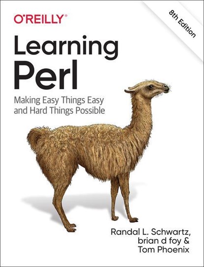 Learning Perl, Randal L Schwartz ; Brian D Foy ; Tom Phoenix - Paperback - 9781492094951
