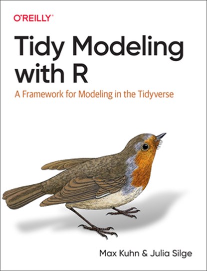 Tidy Modeling with R, Max Kuhn ; Julia Silge - Paperback - 9781492096481