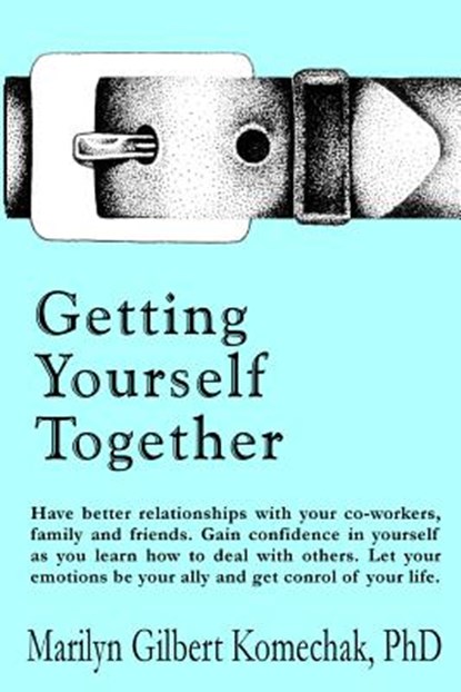 Getting Yourself Together, Marilyn Gilbert Komechak - Paperback - 9781492158394