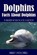 Dolphins: Facts About Dolphins, MCDONALD,  Barry J. - Paperback - 9781492195849