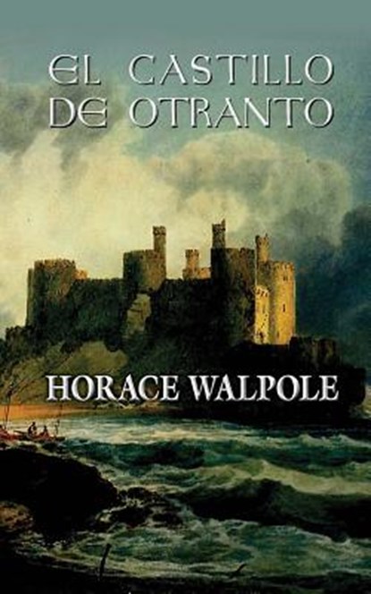 El castillo de Otranto, Horace Walpole - Paperback - 9781492224655