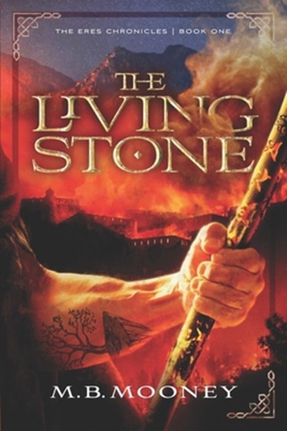 The Living Stone, M B Mooney - Paperback - 9781492245681