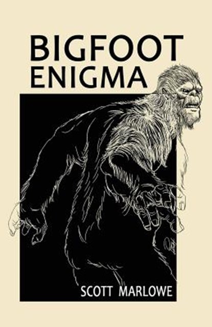 Bigfoot Enigma, Scott C. Marlowe - Paperback - 9781492247241