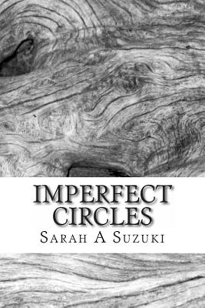 Imperfect Circles, SUZUKI,  Sarah a. - Paperback - 9781492289852