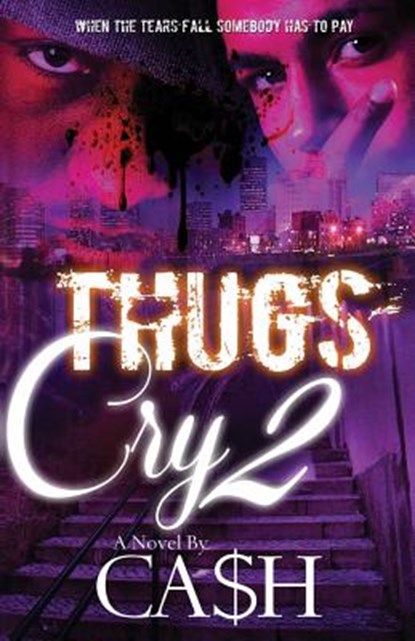 Thugs Cry 2, Ca$h - Paperback - 9781492301233