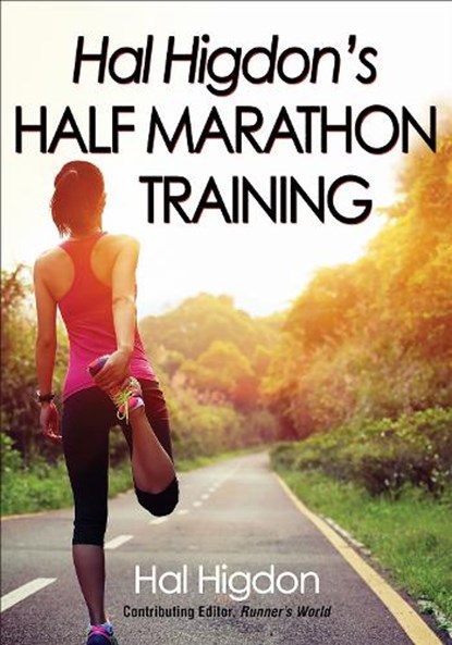 Hal Higdon's Half Marathon Training, Hal Higdon - Paperback - 9781492517245