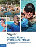 Aquatic Fitness Professional Manual 7th Edition | Aquatic Exercise Association | 