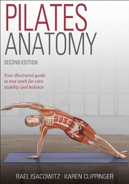 Pilates Anatomy, Rael Isacowitz ; Karen Clippinger - Paperback - 9781492567707