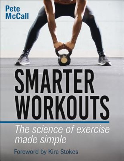 Smarter Workouts, Pete McCall - Paperback - 9781492567882