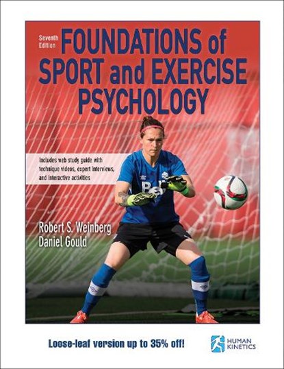 Foundations of Sport and Exercise Psychology 7th Edition With Web Study Guide-Loose-Leaf Edition, Robert S. Weinberg ; Daniel Gould - Losbladig - 9781492570592
