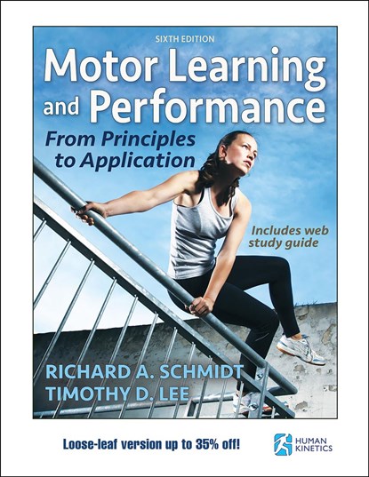 Motor Learning and Performance 6th Edition With Web Study Guide-Loose-Leaf Edition, Richard A. Schmidt ; Timothy D. Lee - Losbladig - 9781492574682