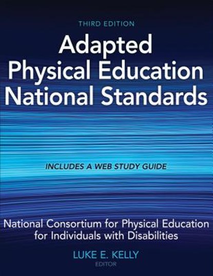 Adapted Physical Education National Standards, National Consortium for PE for Individuals With Disabilities - Paperback - 9781492589686