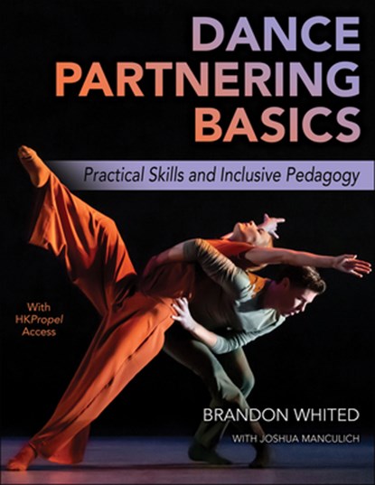 Dance Partnering Basics, Brandon Whited - Paperback - 9781492598060