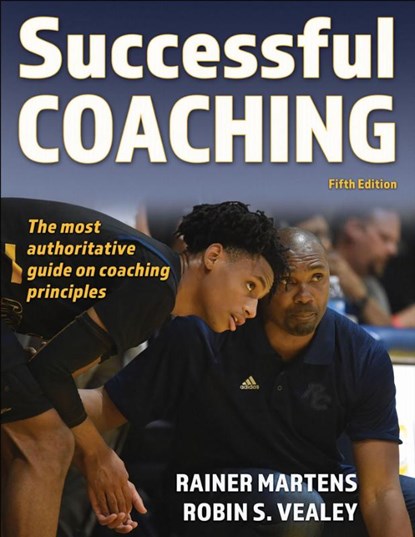 Successful Coaching, Rainer Martens ; Robin S. Vealey - Paperback - 9781492598176