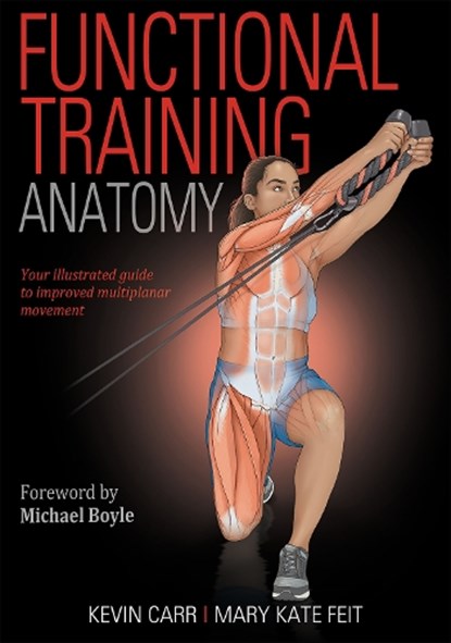 Functional Training Anatomy, Kevin Carr ; Mary Kate Feit - Paperback - 9781492599104