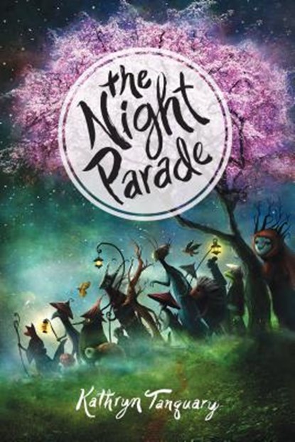 The Night Parade, Kathryn Tanquary - Paperback - 9781492623274