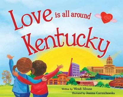 Love Is All Around Kentucky, SILVANO,  Wendi - Overig - 9781492629276