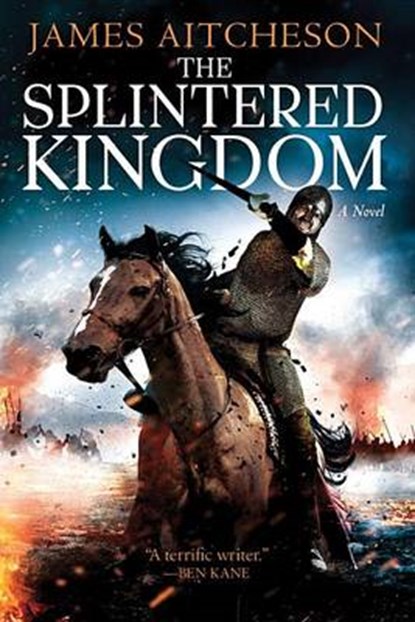 The Splintered Kingdom, James Aitcheson - Paperback - 9781492629771