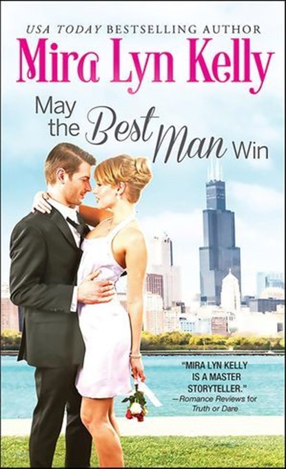 May the Best Man Win, Mira Lyn Kelly - Ebook - 9781492630746