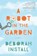 A Robot in the Garden, Deborah Install - Paperback - 9781492631262