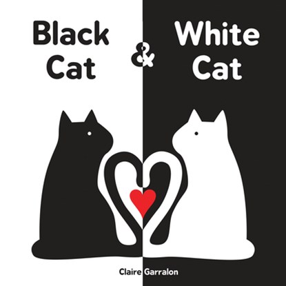 Black Cat & White Cat, Claire Garralon - Gebonden - 9781492637813