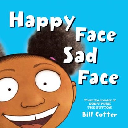 Happy Face / Sad Face, Bill Cotter - Gebonden - 9781492649816