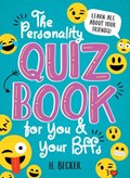 The Personality Quiz Book for You and Your BFFs: Learn All About Your Friends! | H. Becker | 