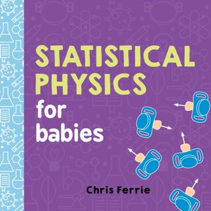 Statistical Physics for Babies, Chris Ferrie - Gebonden Gebonden - 9781492656272