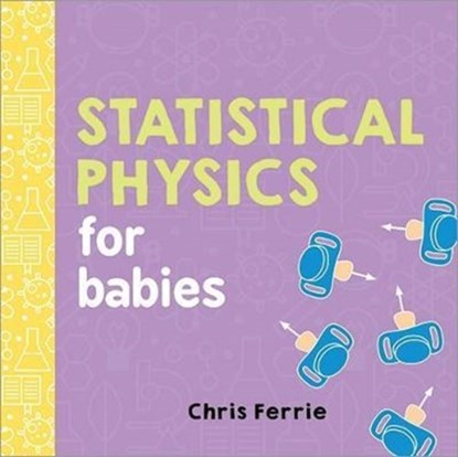 Statistical Physics for Babies, Chris Ferrie - Overig Gebonden - 9781492656272