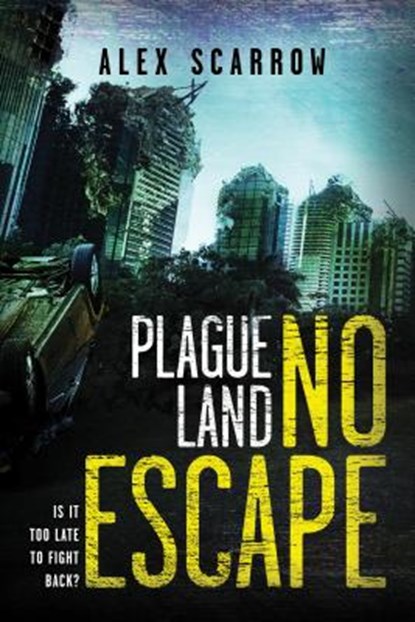 Plague Land: No Escape, Alex Scarrow - Paperback - 9781492660262