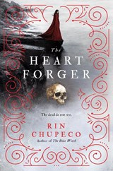 The Heart Forger - Rin Chupeco - 9781492668084