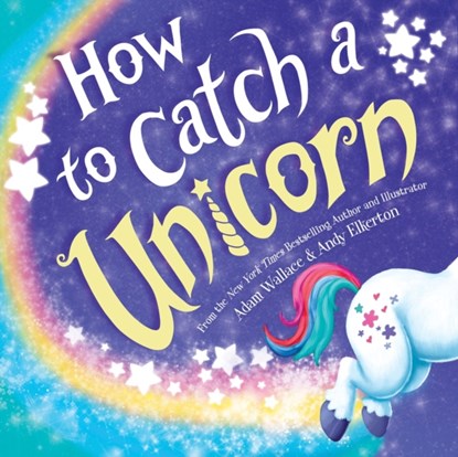 How to Catch a Unicorn, Adam Wallace - Gebonden - 9781492669739