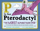 P Is for Pterodactyl | Carpenter, Chris ; Haldar, Raj | 