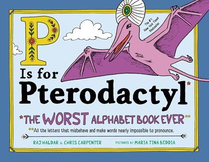 P Is for Pterodactyl, Chris Carpenter ; Raj Haldar - Gebonden - 9781492674313