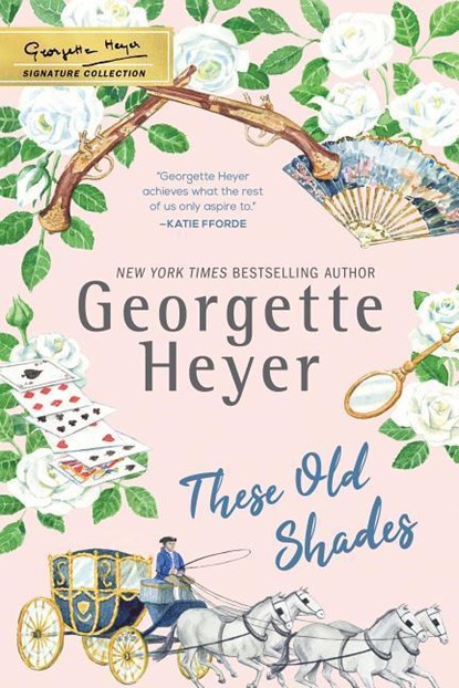 THESE OLD SHADES, Georgette Heyer - Paperback - 9781492677659