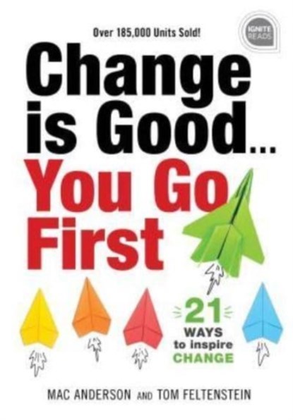 Change is Good...You Go First, Mac Anderson ; Tom Feltenstein - Gebonden Gebonden - 9781492679509
