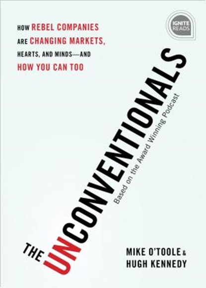The Unconventionals, Hugh Kennedy ; Mike O'Toole - Gebonden - 9781492680239